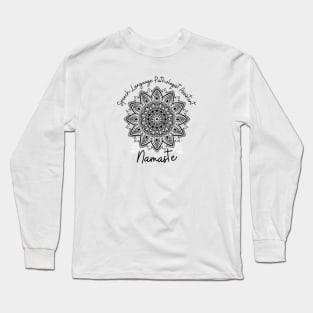 Namaste Speech language pathologist assistant Long Sleeve T-Shirt